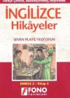 Türkçe Çevirili, Basitleştirilmiş, Alıştırmalar, İngilizce Hikayeler| Yedi Oyun; Derece 2 / Kitap 3